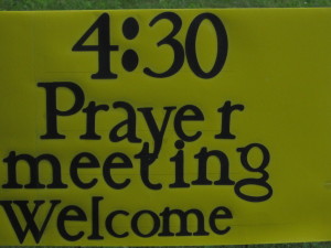 4:30 Prayer Meeting Sign